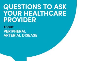 Questions to ask about Peripheral Arterial Disease (PAD)