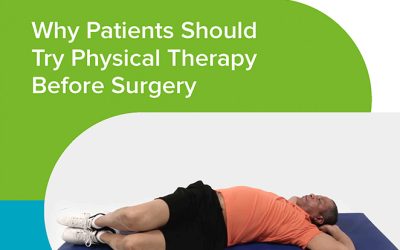 Why Patients Should Try Physical Therapy Before Surgery